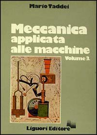 Libro Meccanica applicata alle macchine di Mario Taddei - ean 9788820710095 - Liguori