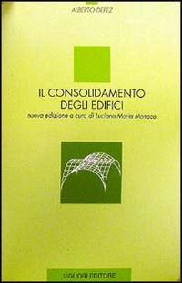 Libro consolidamento degli edifici di Alberto Defez - ean 9788820710576 - Liguori