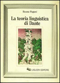 Libro teoria linguistica di Dante di Ileana Pagani - ean 9788820710651 - Liguori