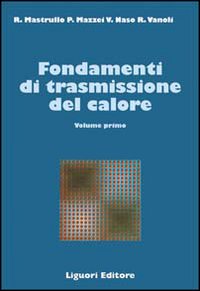 Libro Fondamenti di trasmissione del calore di Rita M. Mastrullo - ean 9788820711177 - Liguori