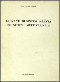 Libro Elementi di sintesi diretta dei sistemi multivariabili di Giovanni Celentano - ean 9788820711245 - Liguori
