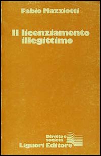 Libro licenziamento illegittimo di Fabio Mazziotti - ean 9788820711252 - Liguori