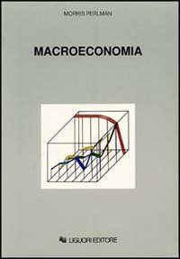Libro Macroeconomia di Morris Perlman - ean 9788820711283 - Liguori