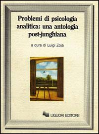 Libro Problemi di psicologia analitica: una antologia post-junghiana di  - ean 9788820711689 - Liguori