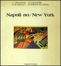 Libro Napoli no/New York di Alberto Abruzzese - ean 9788820711818 - Liguori