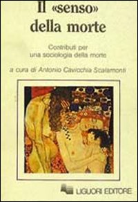 Libro senso della morte. Contributi per una sociologia della morte di  - ean 9788820712686 - Liguori