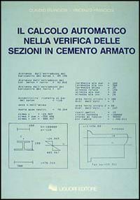 Libro calcolo automatico nella verifica delle sezioni di cemento armato di Vincenzo Franciosi; Claudio Franciosi - ean 9788820712921 - Liguori
