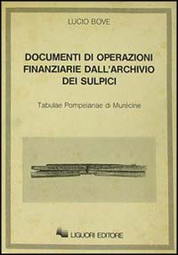 Libro Documenti di operazioni finanziarie dall'archivio dei sulpici di Lucio Bove - ean 9788820713263 - Liguori