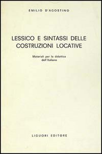 Libro Lessico e sintassi delle costruzioni locative di Emilio D'Agostino - ean 9788820713386 - Liguori
