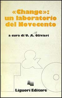 Libro Change: un laboratorio del Novecento di  - ean 9788820713461 - Liguori