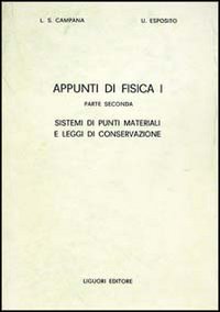 Libro Appunti di fisica 1 di Luigi S. Campana; Ugo Esposito - ean 9788820713720 - Liguori