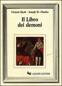 Libro libro dei demoni di Victoria Hyatt; Joseph W. Charles - ean 9788820714031 - Liguori