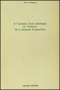 Libro A l'occasion d'une esthétique. Un breviarie de la jeunesse d'aujourd'hui di Nino Accaputo - ean 9788820714185 - Liguori