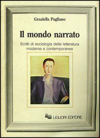 Libro mondo narrato di Graziella Pagliano - ean 9788820714222 - Liguori