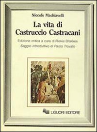 Libro vita di Castruccio Castracani di Niccolò Machiavelli - ean 9788820714451 - Liguori