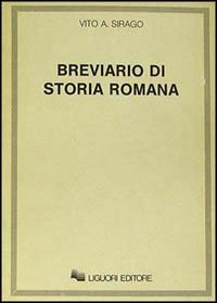 Libro Breviario di storia romana di Vito A. Sirago - ean 9788820714468 - Liguori