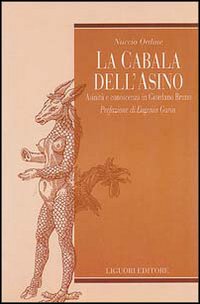 Libro cabala dell'asino. Asinità e conoscenza in Giordano Bruno di Nuccio Ordine - ean 9788820714758 - Liguori