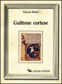 Libro Guittone cortese di Vincent Moleta - ean 9788820715151 - Liguori