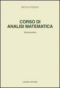 Libro Corso di analisi matematica di Nicola Fedele - ean 9788820715588 - Liguori
