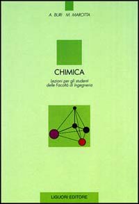 Libro Chimica. Lezioni per gli studenti della Facoltà di ingegneria di A. Buri; Alberto Marotta - ean 9788820716158 - Liguori