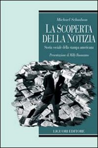 Libro scoperta della notizia di Michael Schudson - ean 9788820716233 - Liguori