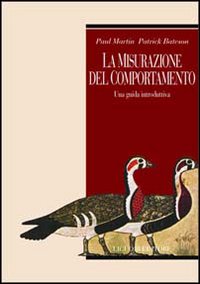 Libro misurazione del comportamento. Una guida introduttiva di Paul Martin; Patrick Bateson - ean 9788820716530 - Liguori
