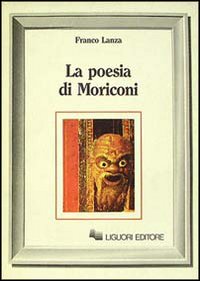 Libro poesia di Moriconi di Franco Lanza - ean 9788820716592 - Liguori