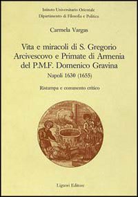 Libro Vita e miracoli di s. Gregorio arcivescovo e primate di Armenia