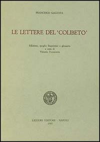 Libro lettere del «Colibeto» di Francesco Galeota - ean 9788820716752 - Liguori