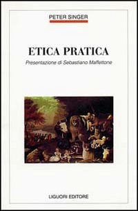 Libro Etica pratica di Peter Singer - ean 9788820716882 - Liguori