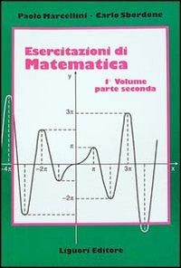 Libro Esercitazioni di matematica di Paolo Marcellini; Carlo Sbordone - ean 9788820717049 - Liguori