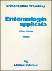 Libro Entomologia applicata (2). Indice di Ermenegildo Tremblay - ean 9788820717230 - Liguori