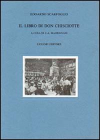Libro libro di Don Chisciotte di Edoardo Scarfoglio - ean 9788820717735 - Liguori