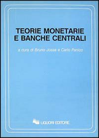 Libro Teorie monetarie e banche centrali di  - ean 9788820717971 - Liguori