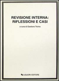 Libro Revisione interna: riflessioni e casi di  - ean 9788820718428 - Liguori