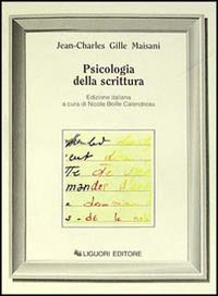 Libro Psicologia della scrittura di Jean-Charles Gille Maisani - ean 9788820718510 - Liguori