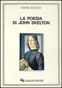 Libro poesia di John Skelton di Edvige Schulte - ean 9788820718664 - Liguori