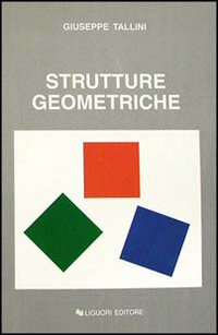 Libro Strutture geometriche di Giuseppe Tallini - ean 9788820718800 - Liguori