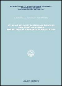 Libro Atlas of velocity dispersion. Profiles and rotation curves for elliptical and lenticular galaxies di Giovanni Busarello; Giovanna Longo; F. Di Martino - ean 9788820718855 - Liguori