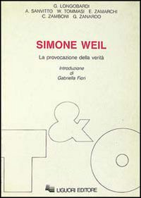 Libro Simone Weil. La provocazione della verità di  - ean 9788820718954 - Liguori