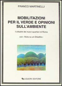 Libro Mobilitazioni per il verde e opinioni sull'ambiente. I cittadini dei nuovi quartieri di Roma
