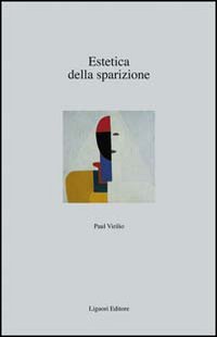 Libro Estetica della sparizione di Paul Virilio - ean 9788820720346 - Liguori