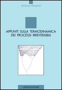 Libro Appunti sulla termodinamica dei processi irreversibili di Vincenzo Vitagliano - ean 9788820720544 - Liguori