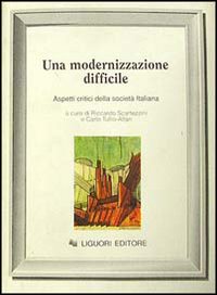 Libro modernizzazione difficile. Aspetti critici della società italiana di  - ean 9788820720728 - Liguori