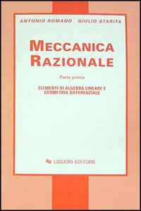 Libro Meccanica razionale di Antonio Romano; Giulio Starita - ean 9788820720964 - Liguori