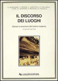 Libro discorso dei luoghi. Genesi e avventure dell'ordine moderno di  - ean 9788820721343 - Liguori