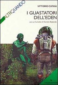 Libro guastatori dell'Eden di Vittorio Catani - ean 9788820721992 - Liguori