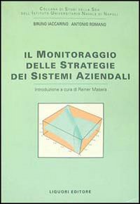Libro monitoraggio delle strategie dei sistemi aziendali di Bruno Iaccarino; Antonio Romano - ean 9788820722609 - Liguori