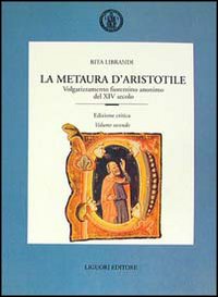 Libro metaura d'Aristotile. Volgarizzamento fiorentino anonimo del XIV secolo di Rita Librandi - ean 9788820722753 - Liguori
