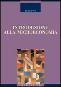 Libro Introduzione alla microeconomia di Salvatore Vinci - ean 9788820722913 - Liguori